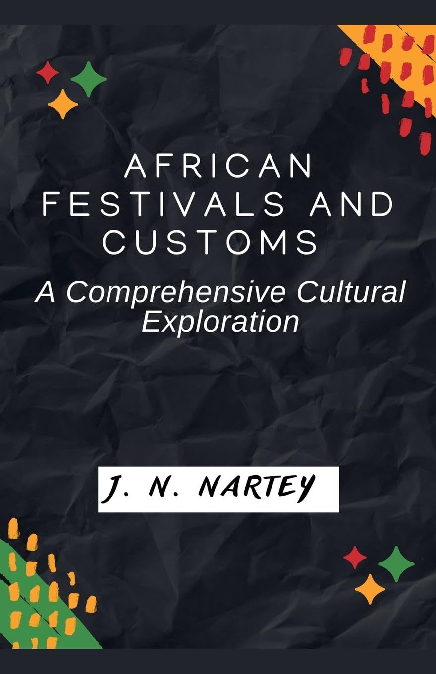 African Festivals and Customs Politics & History