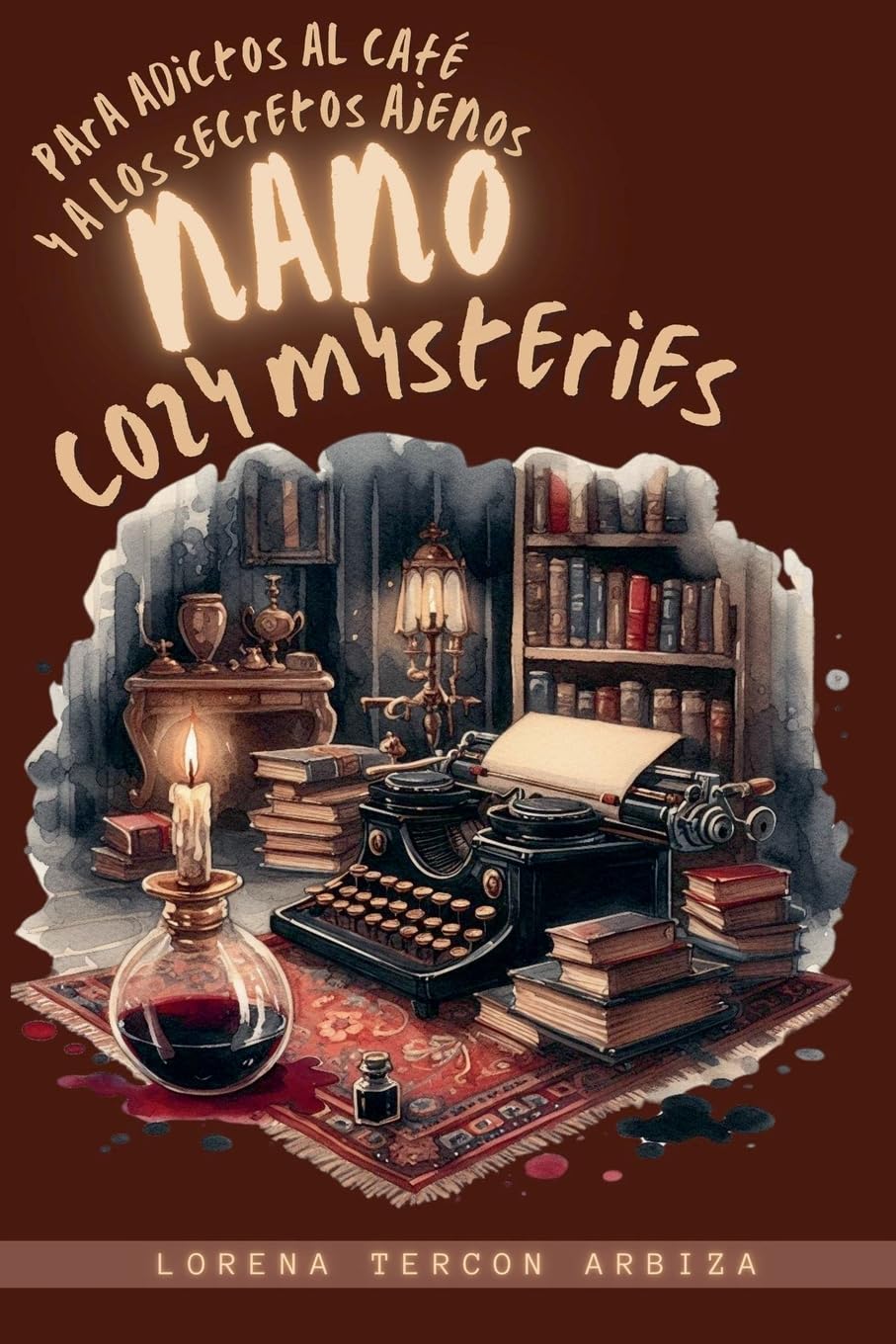 Nano Cozy Mysteries para adictos al café y a los secretos ajenos Humour & Satire