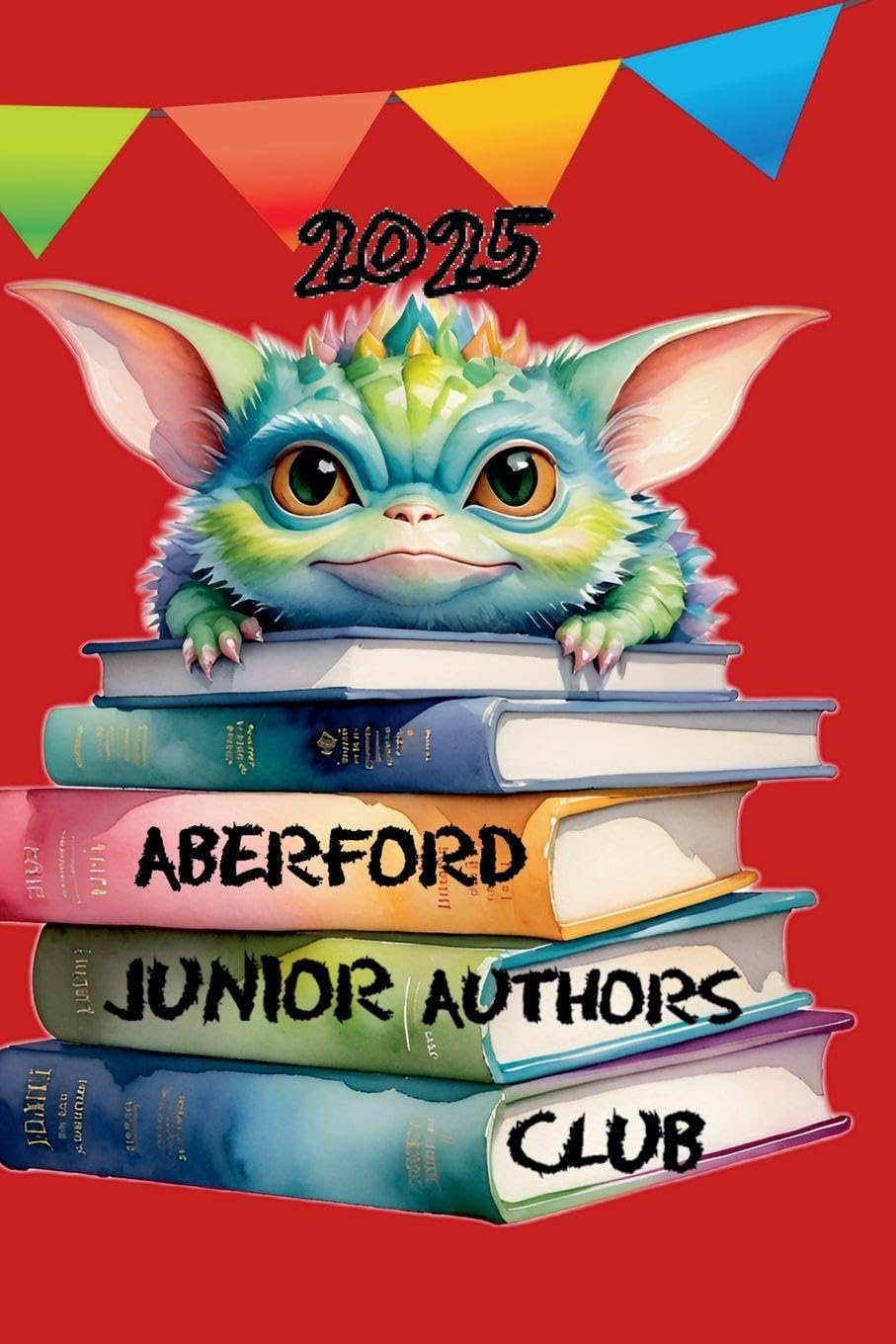 Aberford Junior Authors Club 2025 Novels & Short Stories