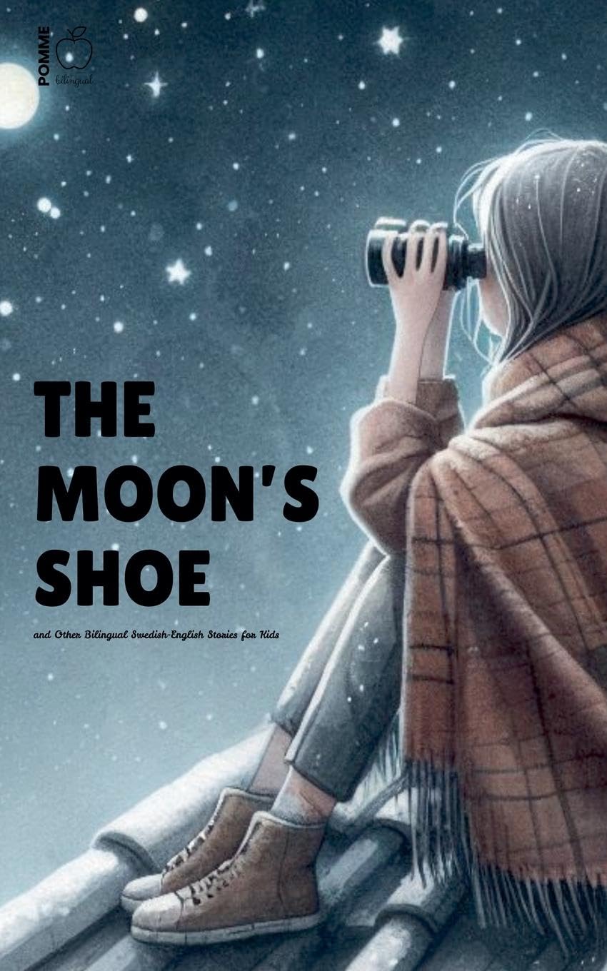 The Moon's Shoe and Other Bilingual Swedish-English Stories for Kids Foreign Languages ​​& Dictionaries