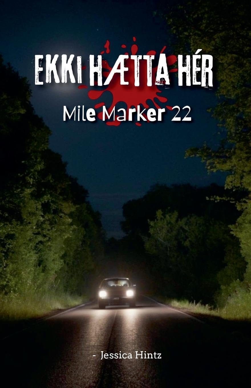 Ekki hætta hér - Mile Marker 22 Horror & Mystery