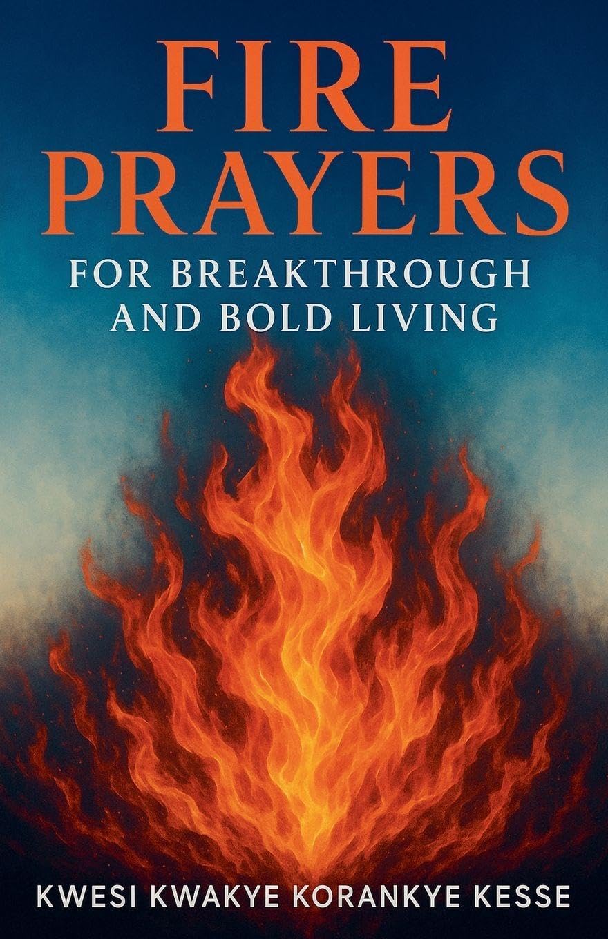 Fire Prayers for Breakthrough and Bold Living Health, Nutrition & Fitness