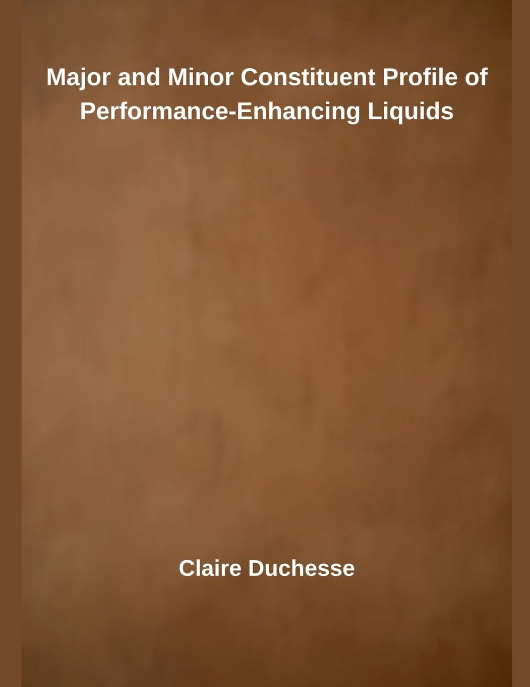 Major and Minor Constituent Profile of Performance-Enhancing Liquids Medicine