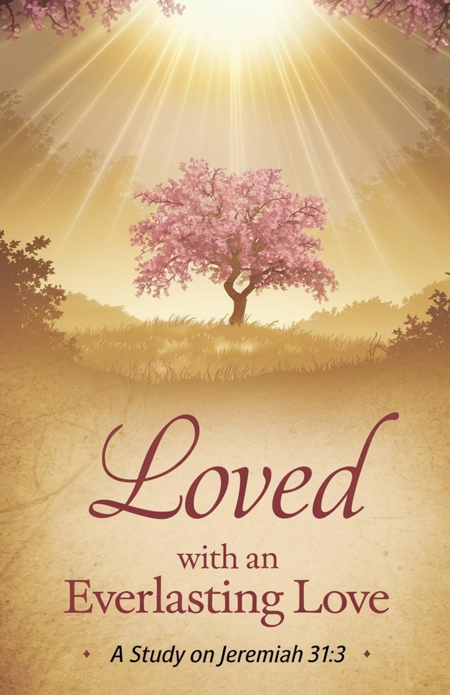 Loved with an Everlasting Love Religion & Esotericism