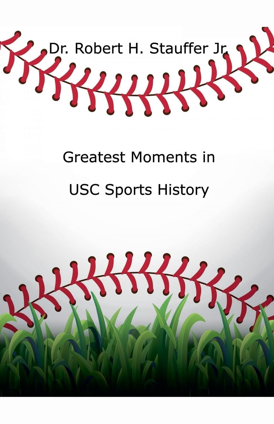 Greatest Moments in USC Sports History Leisure & Fun