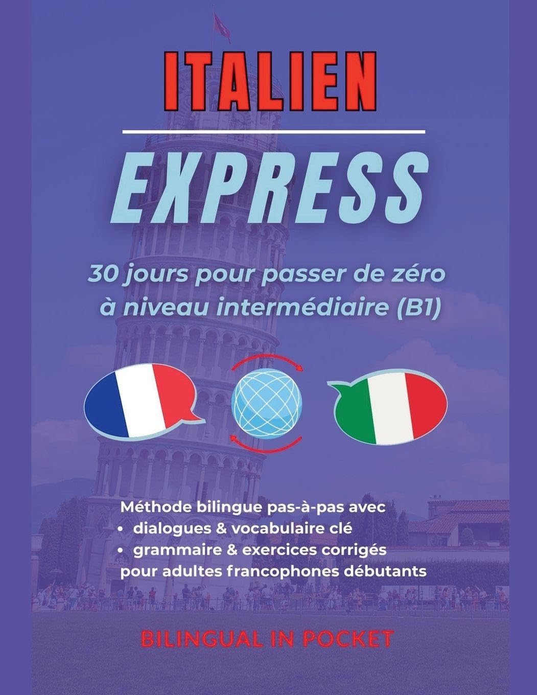 Italien Express: 30 Jours pour Passer de Zéro à Niveau Intermédiaire (B1) Study Guides
