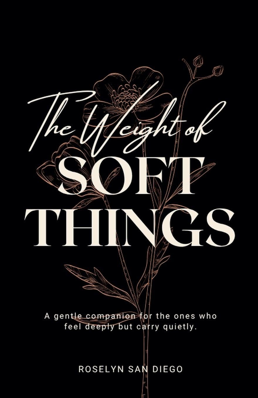 The Weight of Soft Things Self-help
