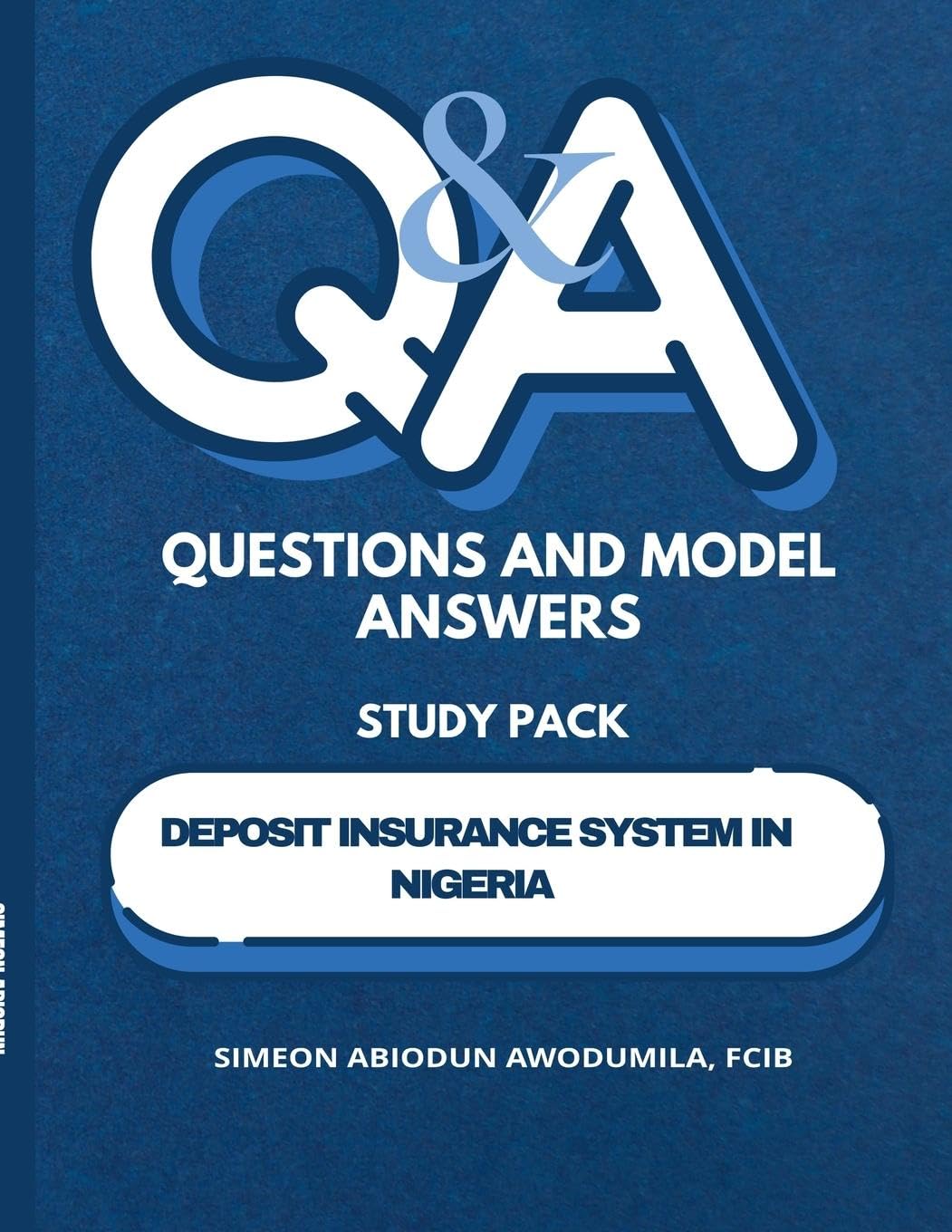 Questions & Model Answer Study Pack on Deposit Insurance System in Nigeria Business, Finance & Career