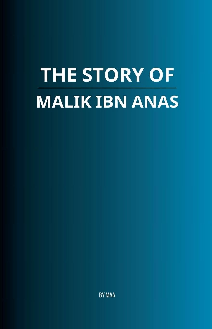 The Story of Malik ibn Anas Religion & Esotericism