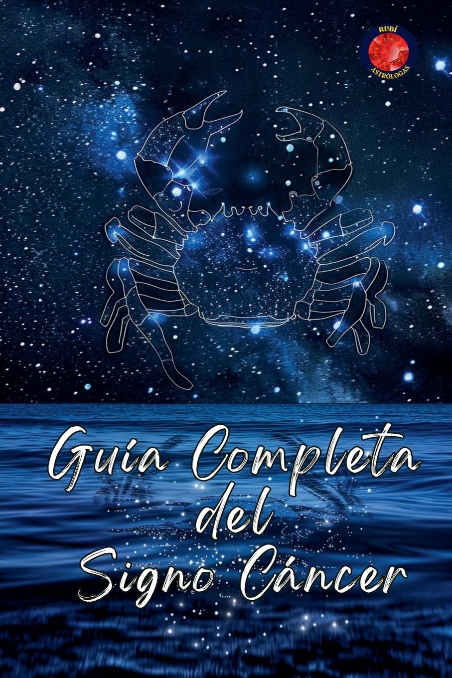 Guía Completa del Signo Cáncer Religion & Esotericism