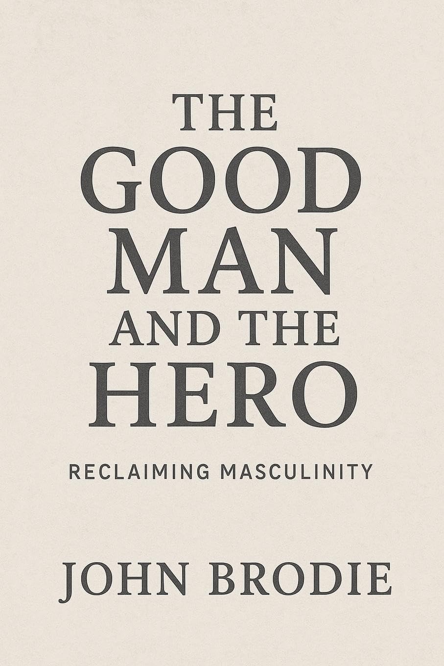 The Good Man and The Hero Business, Finance & Career