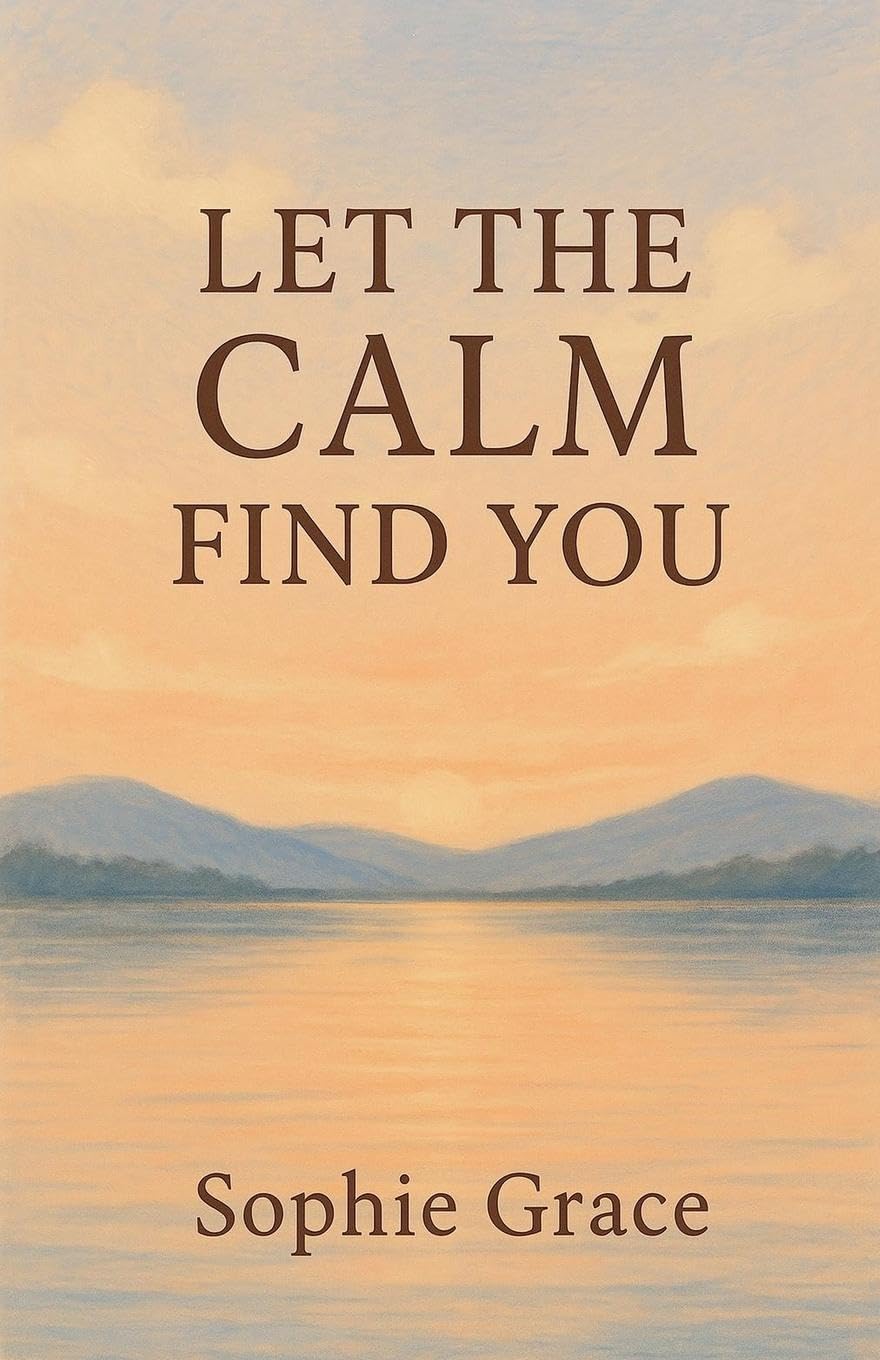 Let The Calm Find You Business, Finance & Career