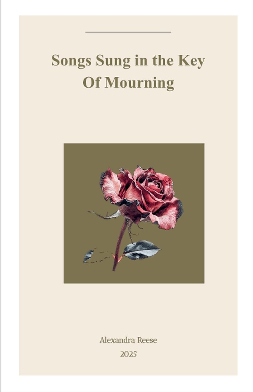 Songs Sung In The Key Of Mourning Poetry