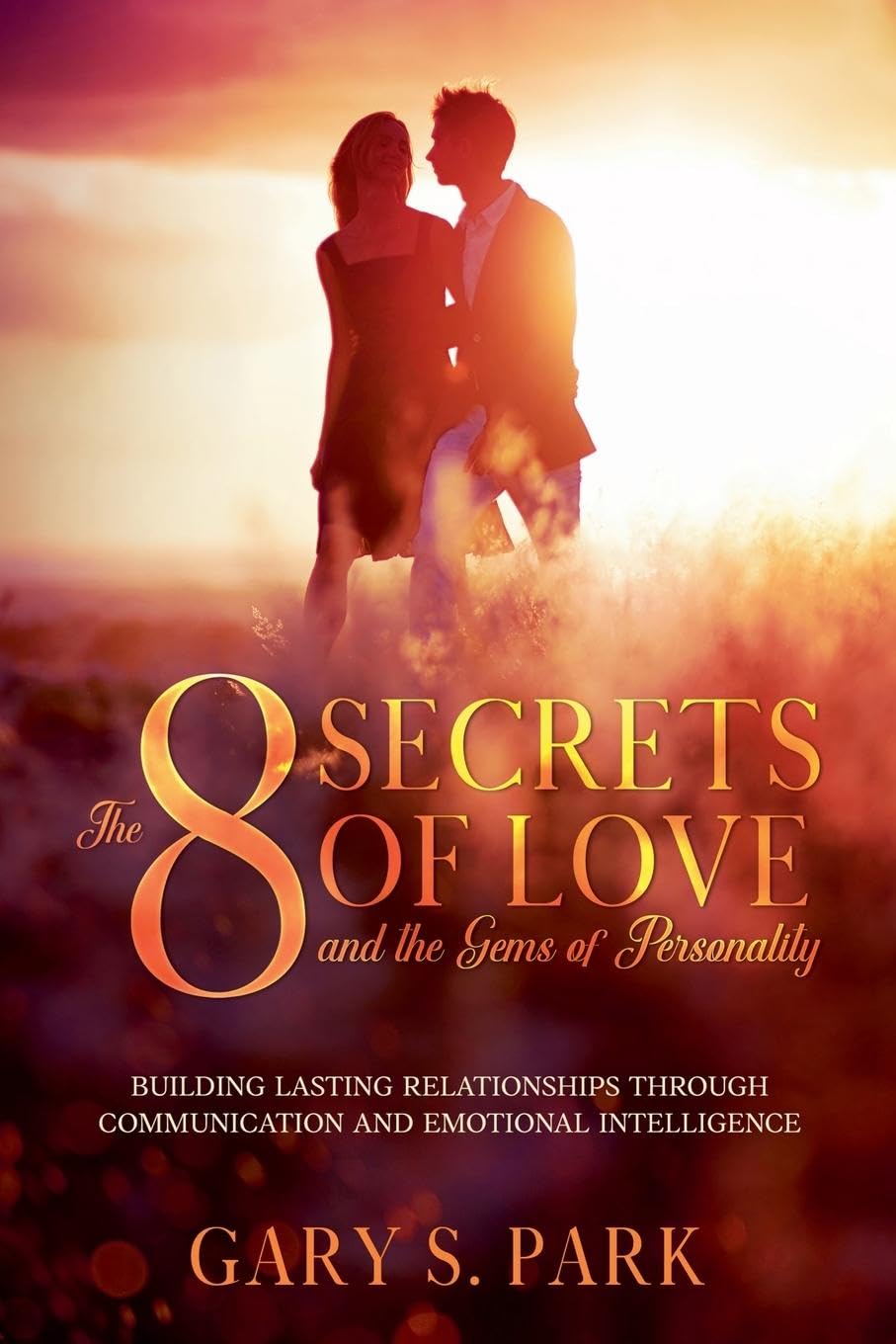 The 8 Secrets Of Love and the Gems Of Personality Eroticism