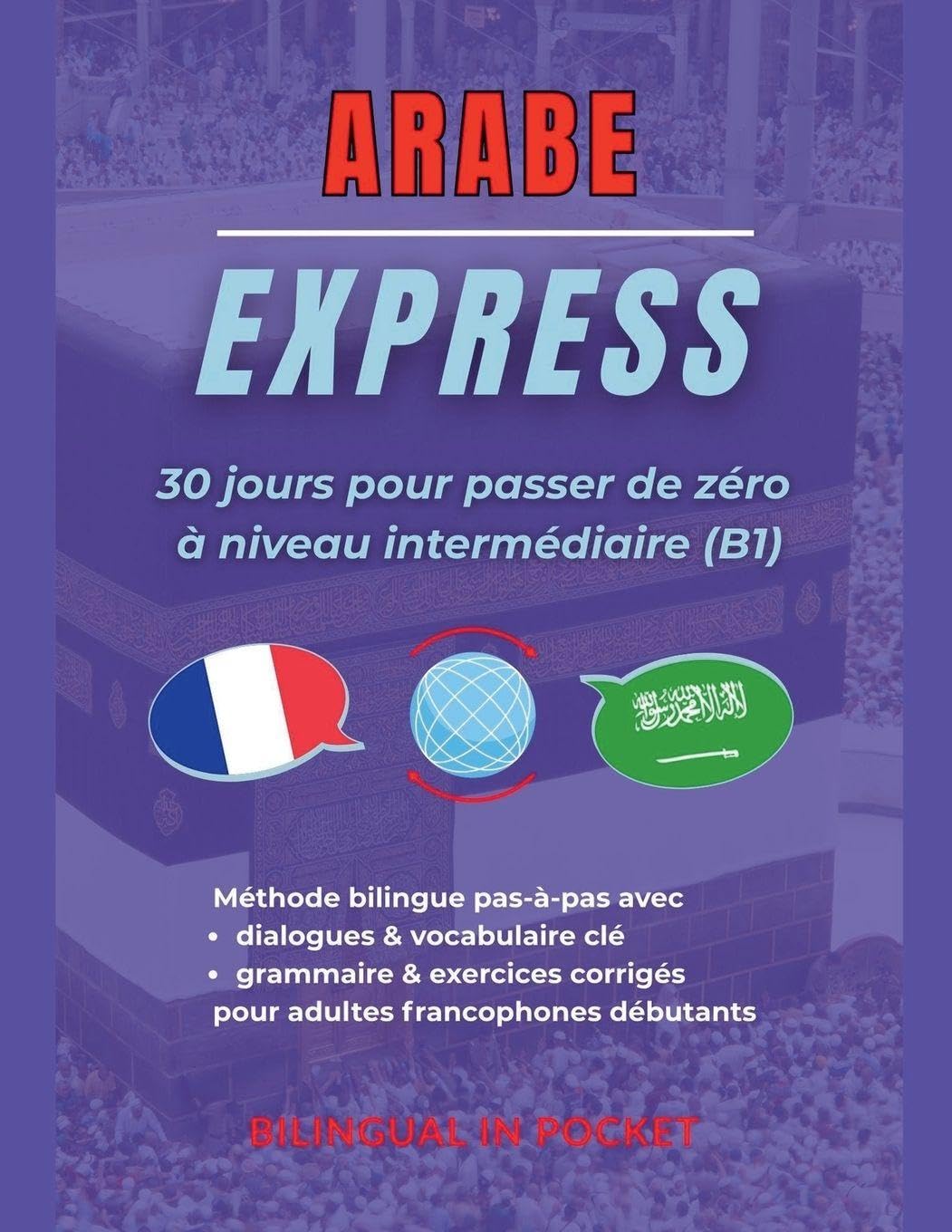Arabe Express: 30 Jours pour Passer de Zéro à Niveau Intermédiaire (B1) Study Guides