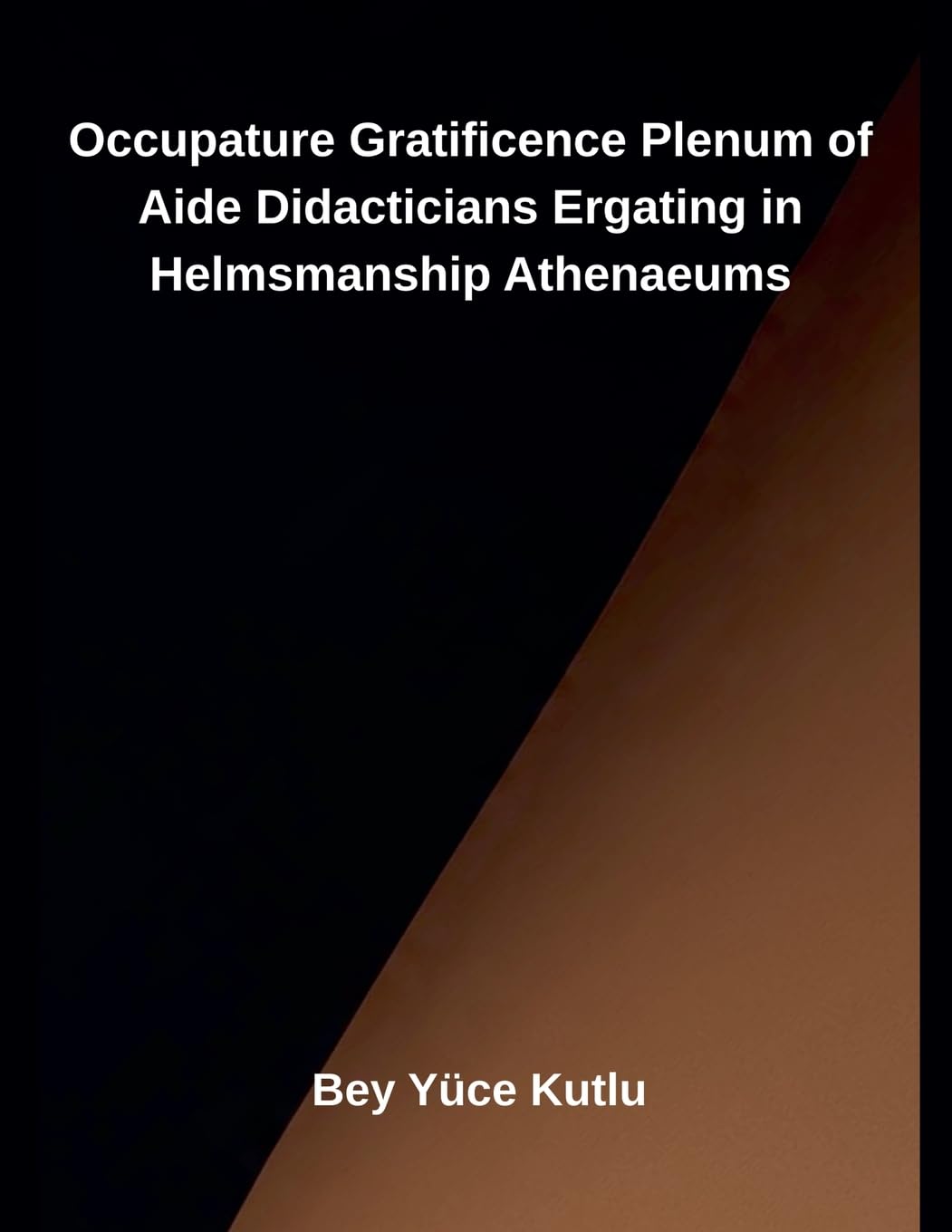 Occupature Gratificence Plenum of  Aide Didacticians Ergating in Helmsmanship Athenaeums Law