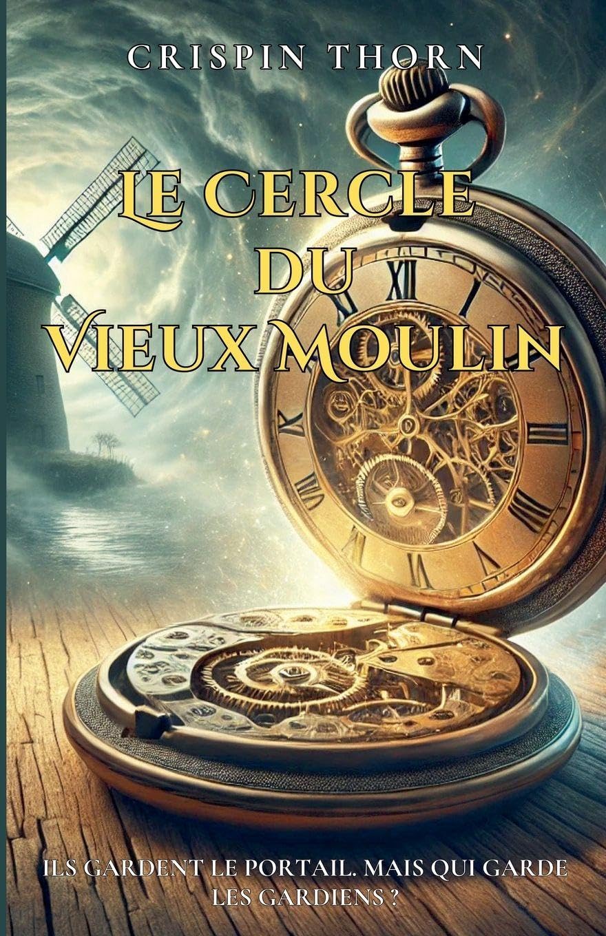 Le Cercle du Vieux Moulin Historical Fiction