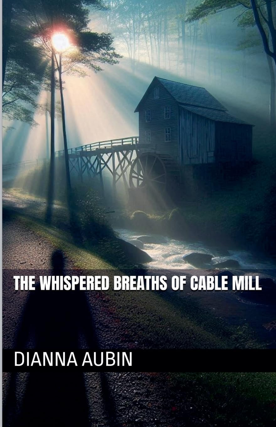 The Whispered Breaths of Cable Mill Horror & Mystery