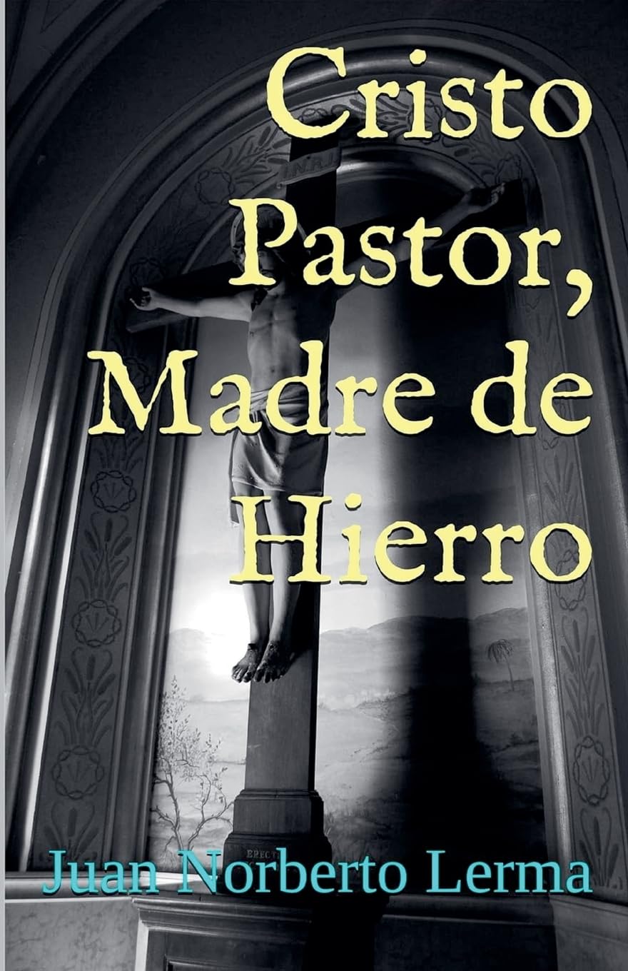 Cristo Pastor, Madre de Hierro Poetry