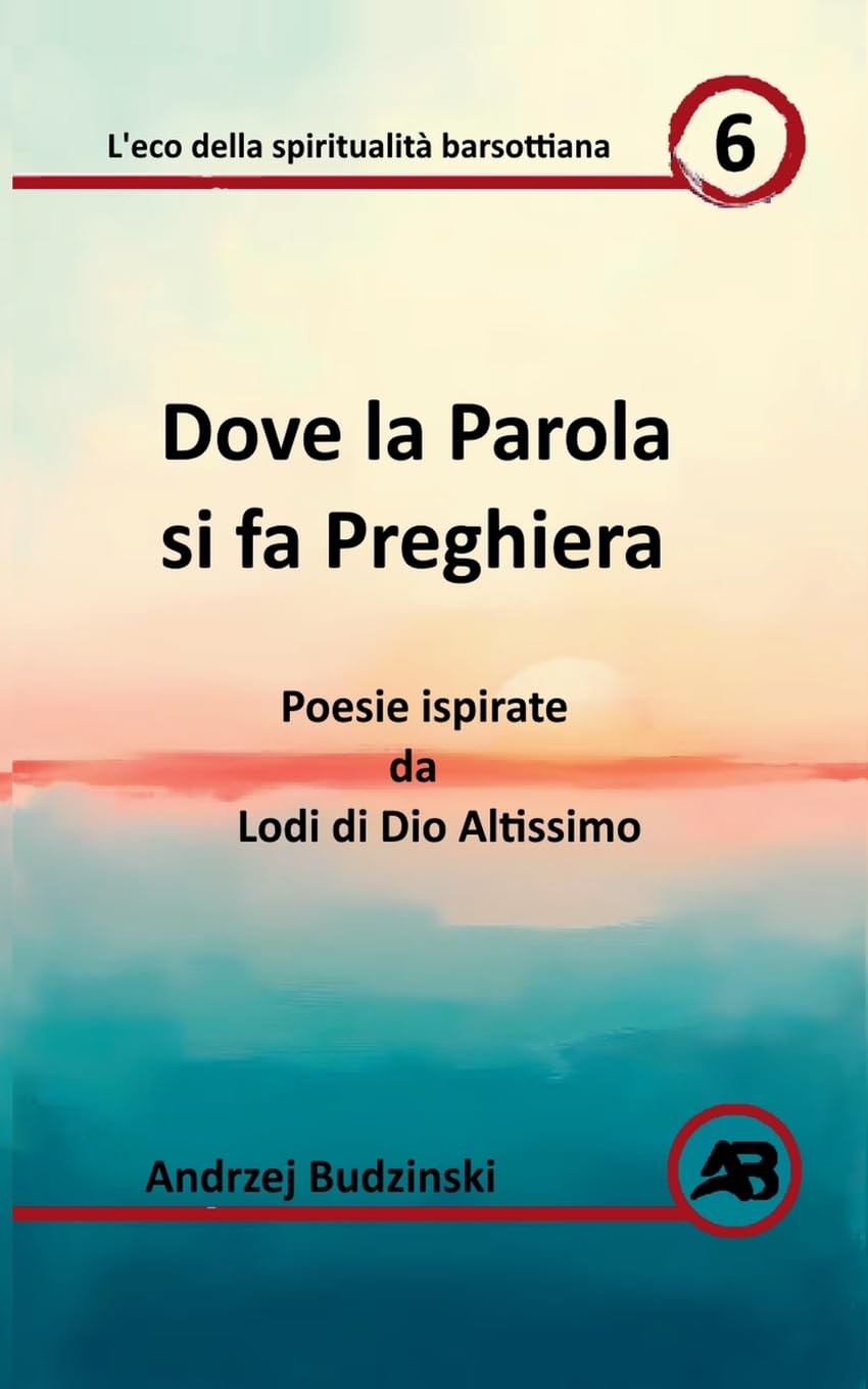 Dove la Parola si  fa Preghiera.  Poesie ispirate da Lodi di Dio Altissimo Film, Art & Culture