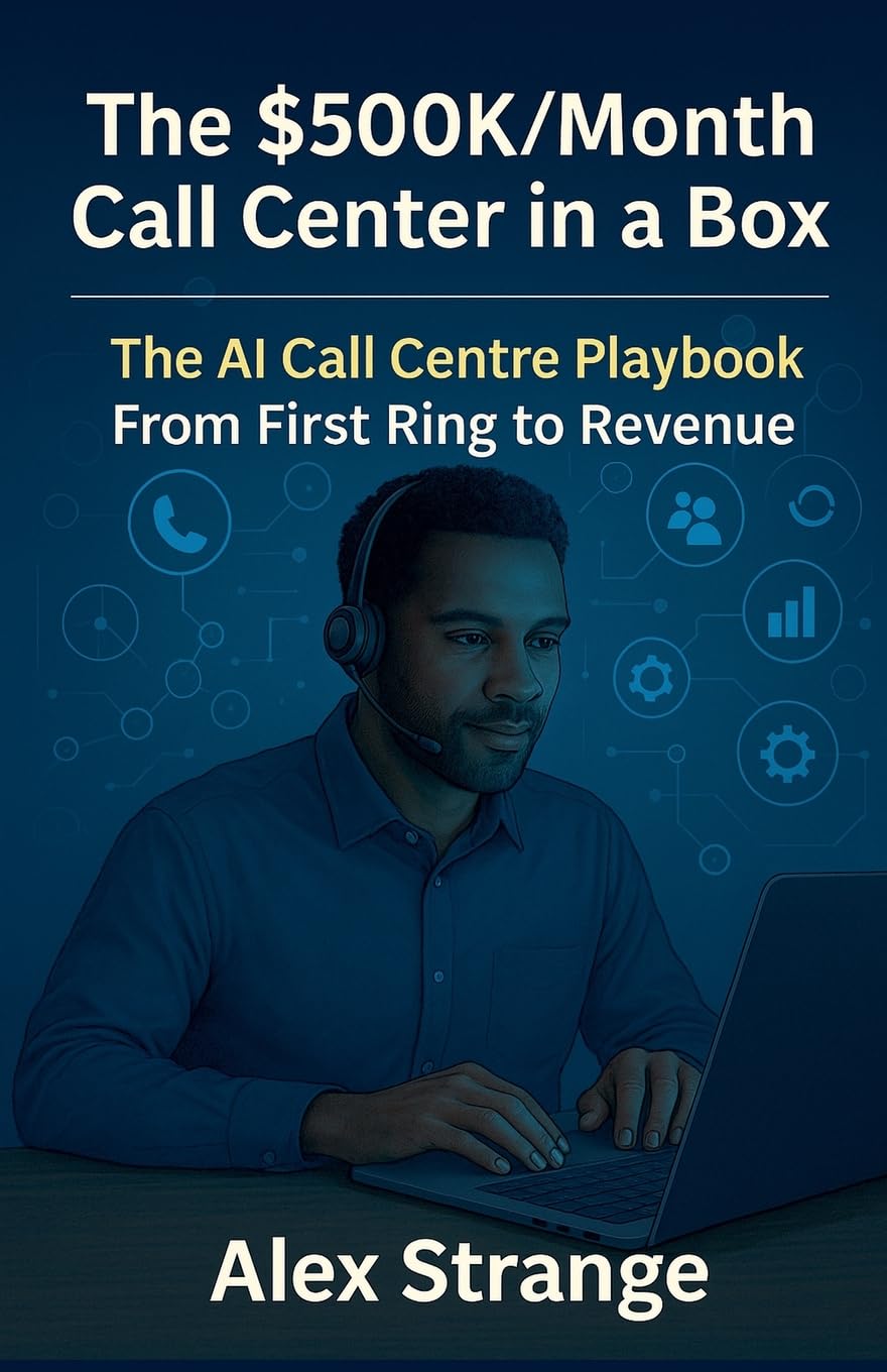 The Hybrid Call Center OS - AI Call-Center Growth Blueprint - From First Ring to Revenue Business, Finance & Career