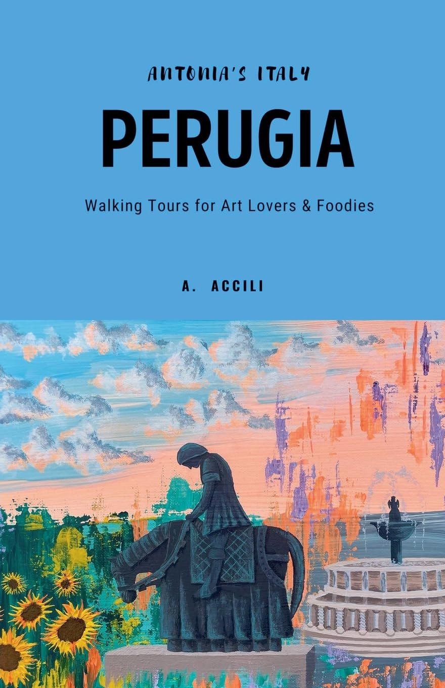 Antonia's Italy - Perugia - Walking Tours for Art Lovers & Foodies Leisure, Home & Garden