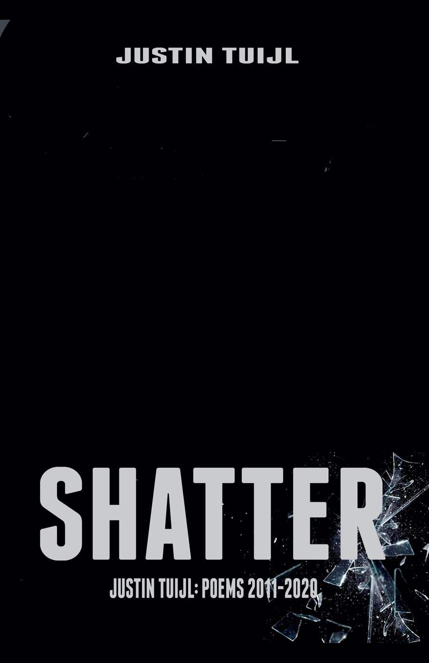 Shatter Justin Tuijl Poetry