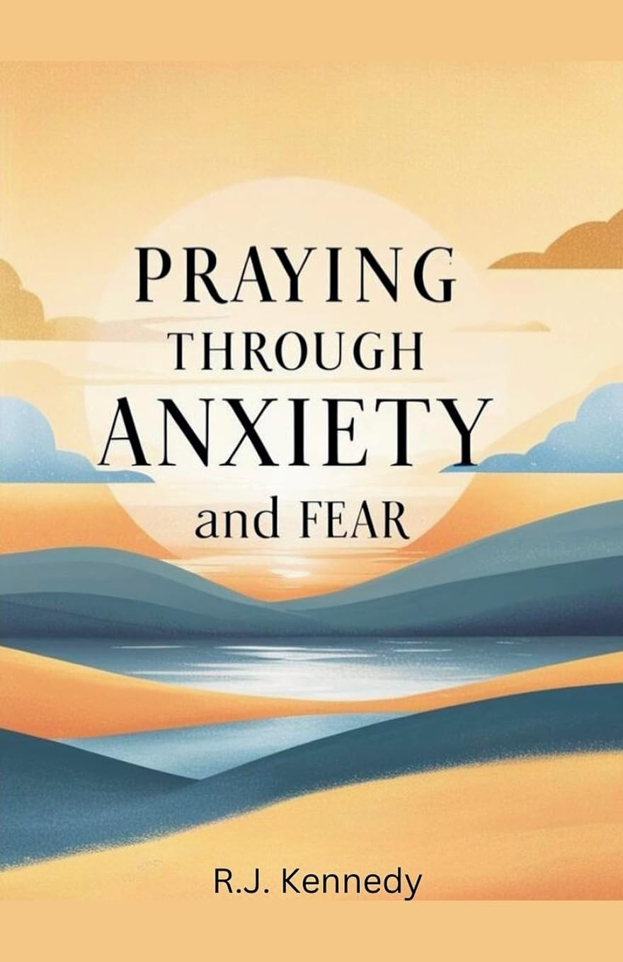 Praying Through Anxiety and Fear Religion & Esotericism