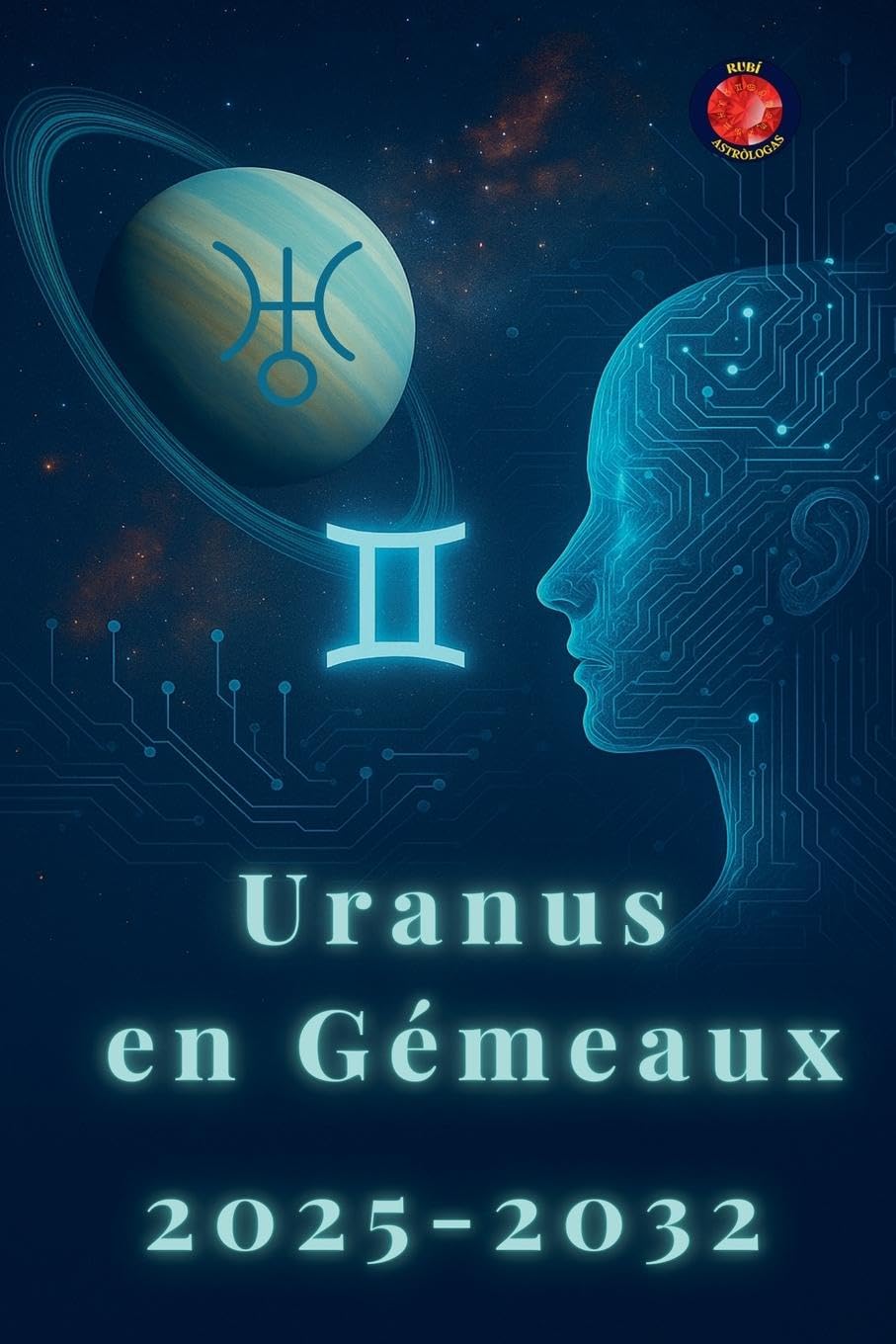 Uranus En Gémeaux 2025-2032 Religion & Esotericism