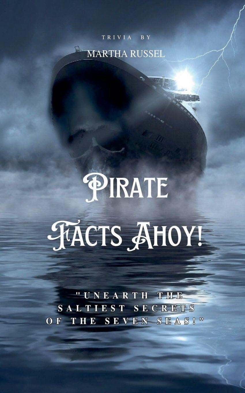 Pirate Facts Ahoy! - Swashbuckling Facts and Legends Social Sciences