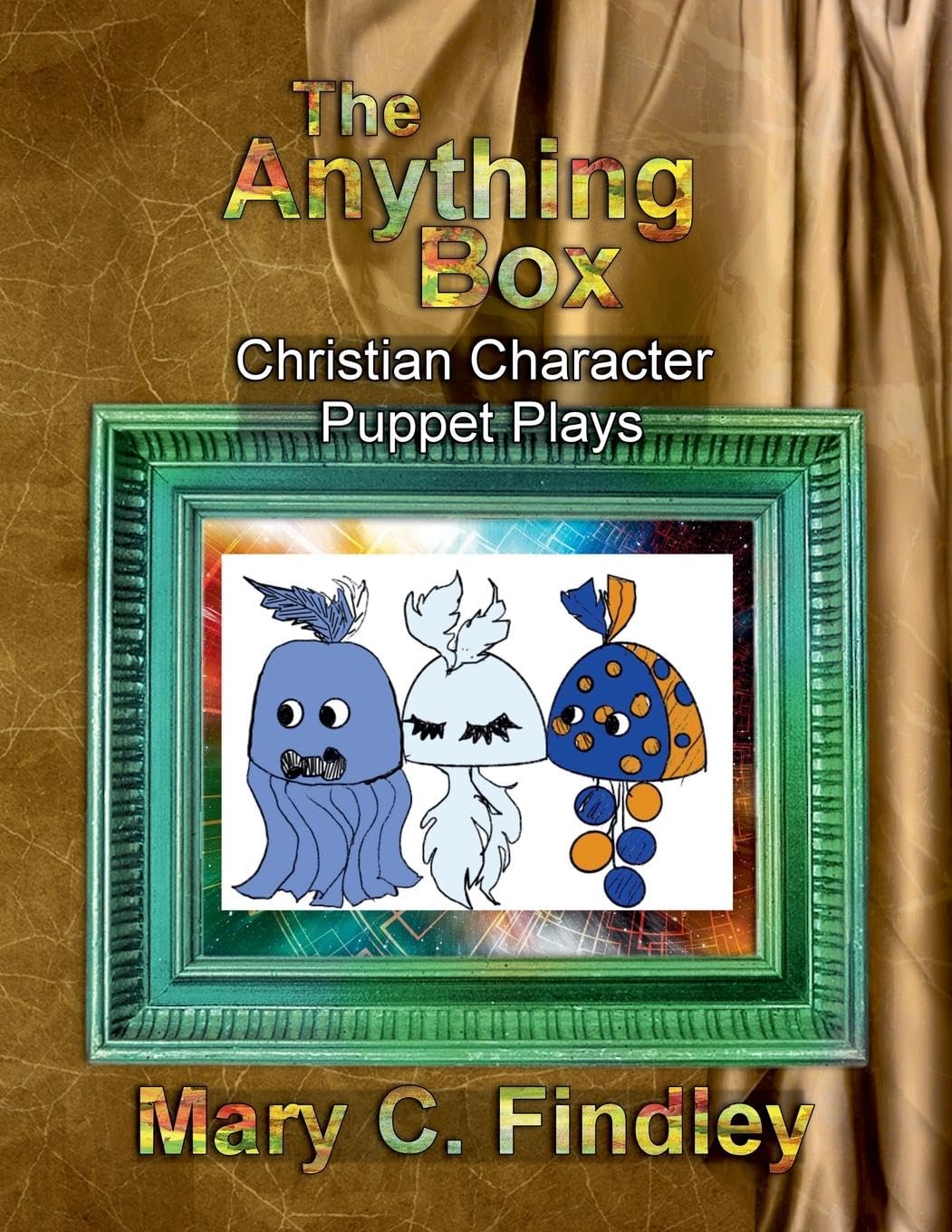 The Anything Box Christian Character Puppet Plays Drama