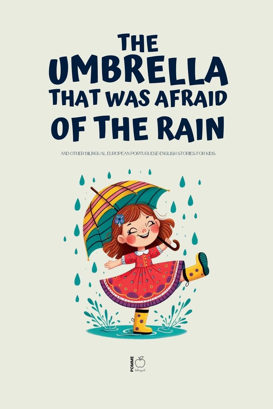 The Umbrella That Was Afraid of the Rain And Other Bilingual European Portuguese-English Stories for Kids Foreign Languages ​​& Dictionaries