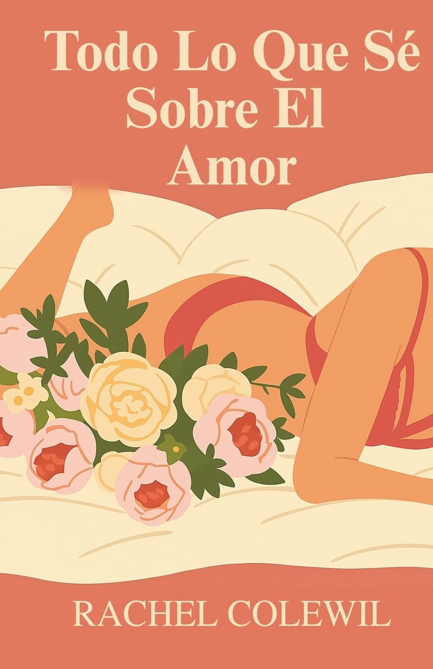 Todo Lo Que Sé Sobre El Amor Art & Literature