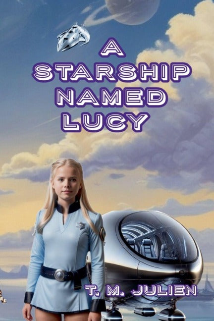 A Starship Named Lucy Space Opera