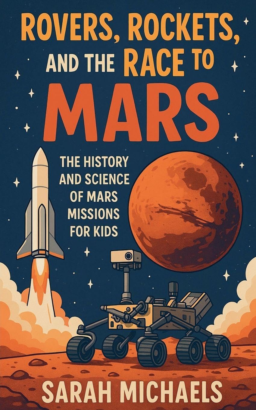 Rovers, Rockets, and the Race to Mars Non-fiction