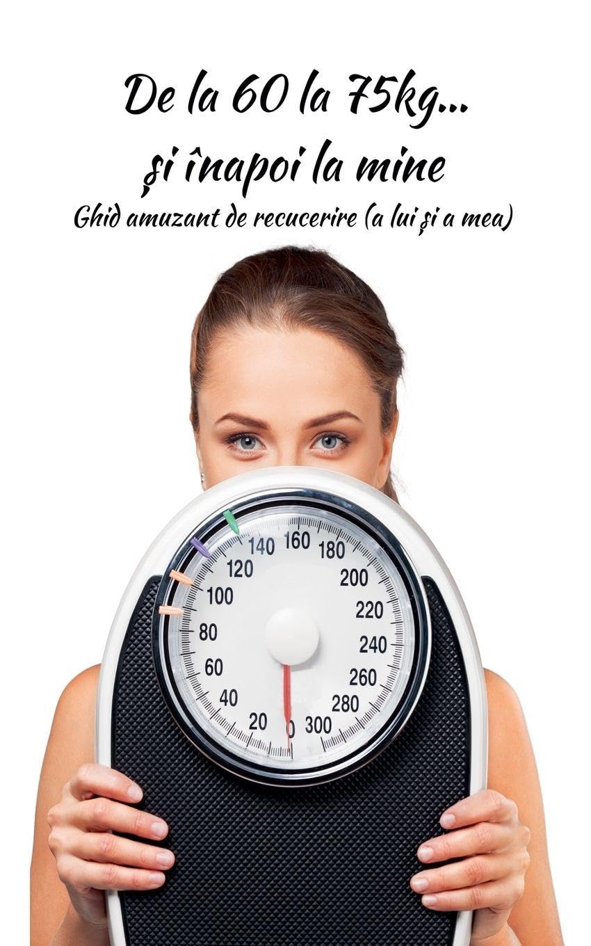 De la 60 la 75kg... ¿i înapoi la mine Fiction