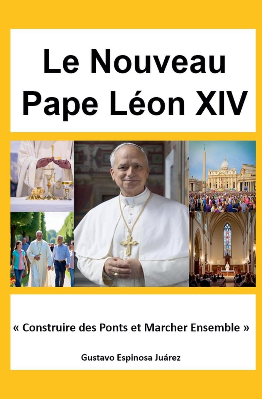 Le Nouveau Pape Léon XIV Construire des Ponts et Marcher Ensemble Memories