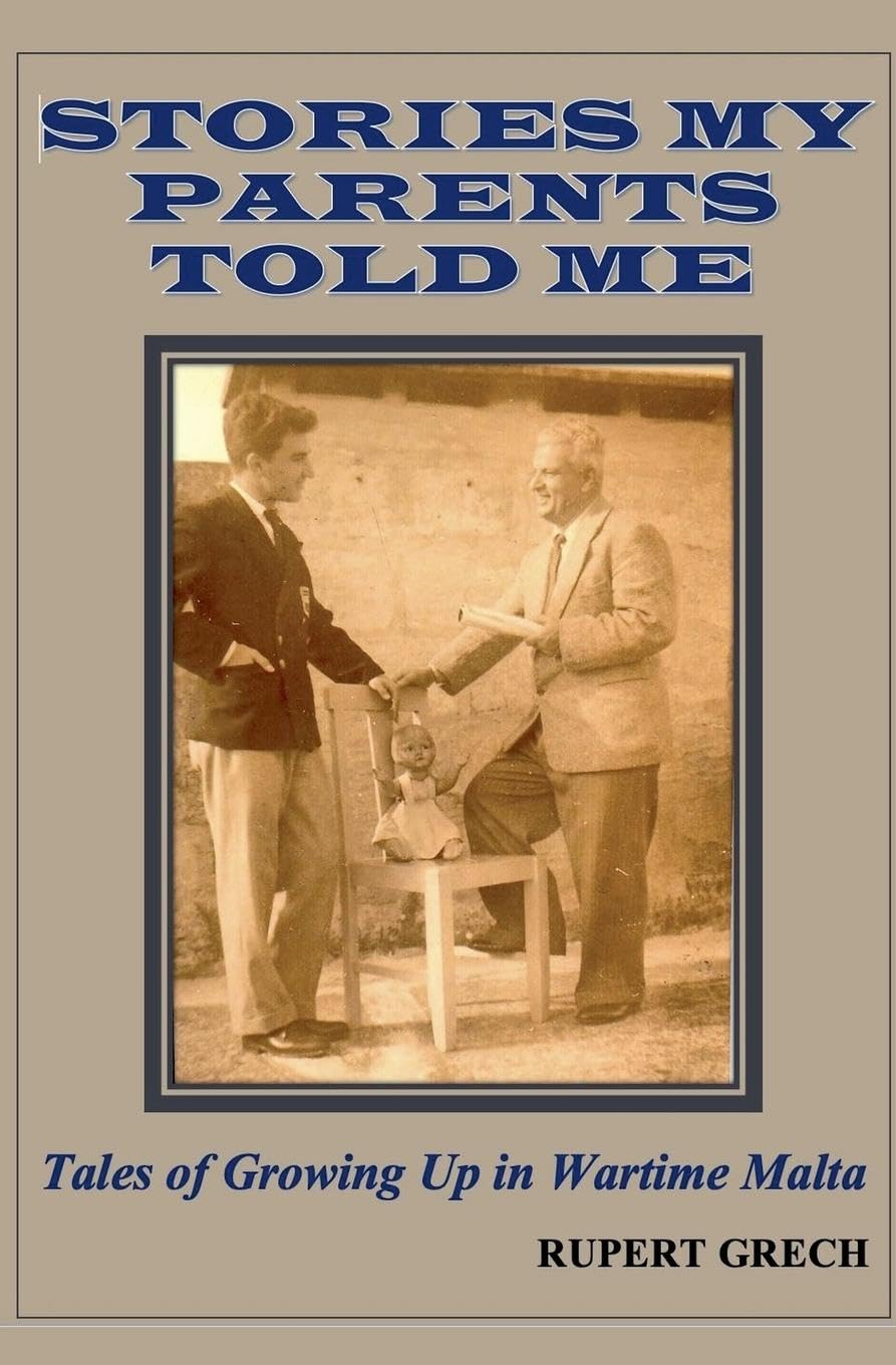 Stories My Parents Told Me- Tales of Growing Up in Wartime Malta Art & Literature