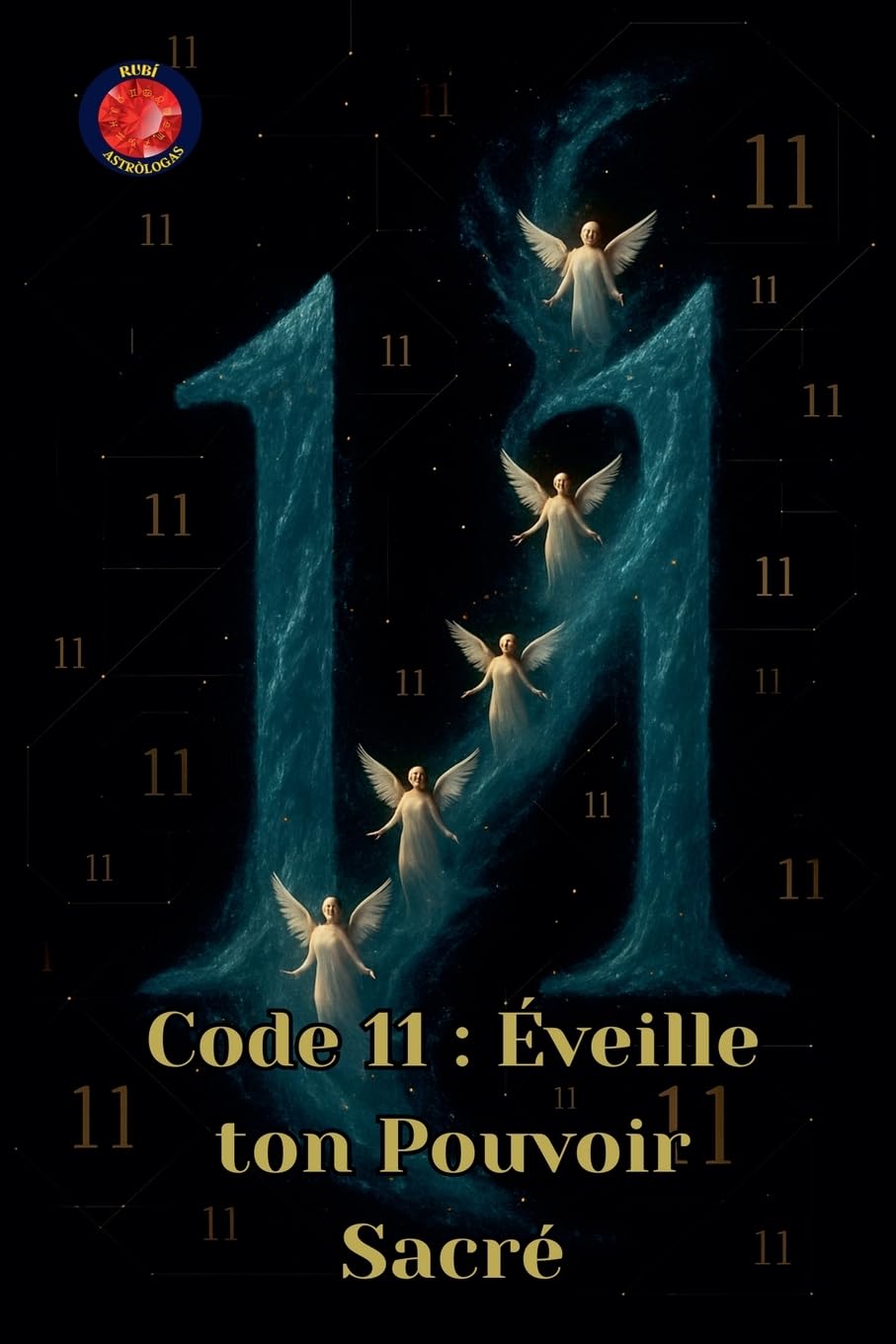 Code 11: Éveille ton Pouvoir Sacré Religion & Esotericism