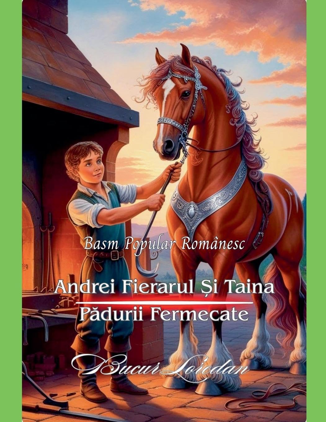 Andrei Fierarul ¿i Taina P¿durii Fermecate Fairy Tales & Legends