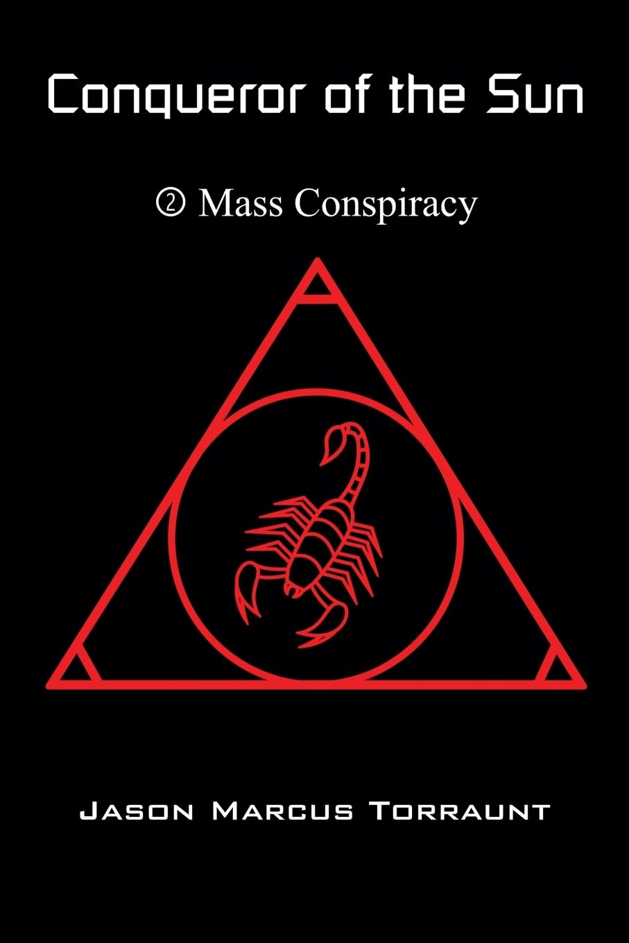 Conqueror of the Sun - Book 2 - Mass Conspiracy Action & Adventure