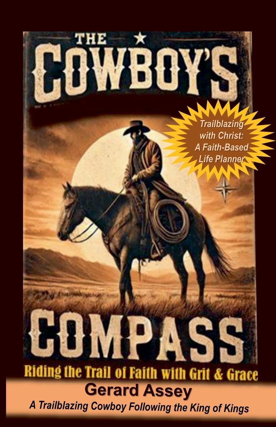 The Cowboy's Compass     Riding the Trail of Faith with Grit & Grace Religion & Esotericism