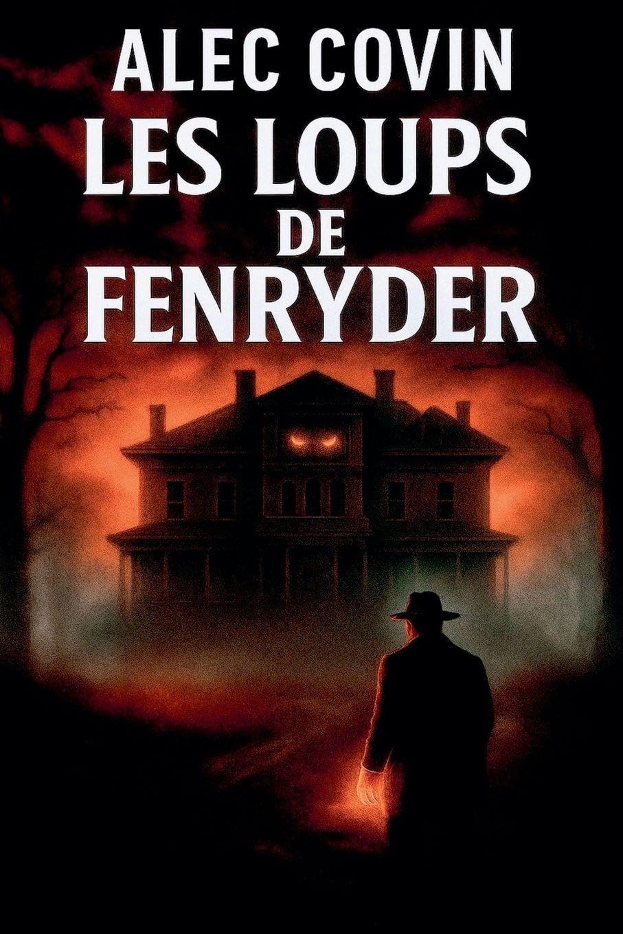 Les Loups de Fenryder (La Trilogie Des Loups de Fenryder) Horror & Mystery
