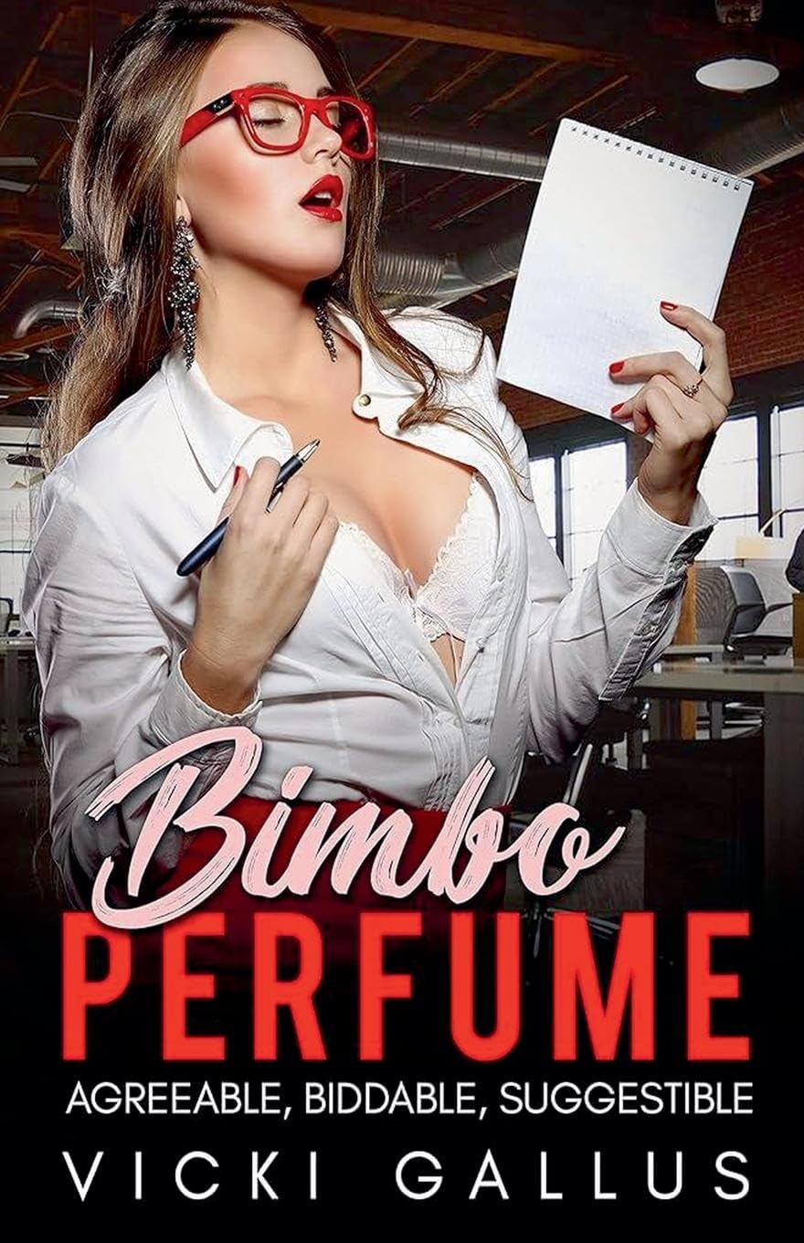Bimbo Perfume Anthology - Agreeable, Biddable. Suggestible - Bimbo Transformation Tales Contemporary literature