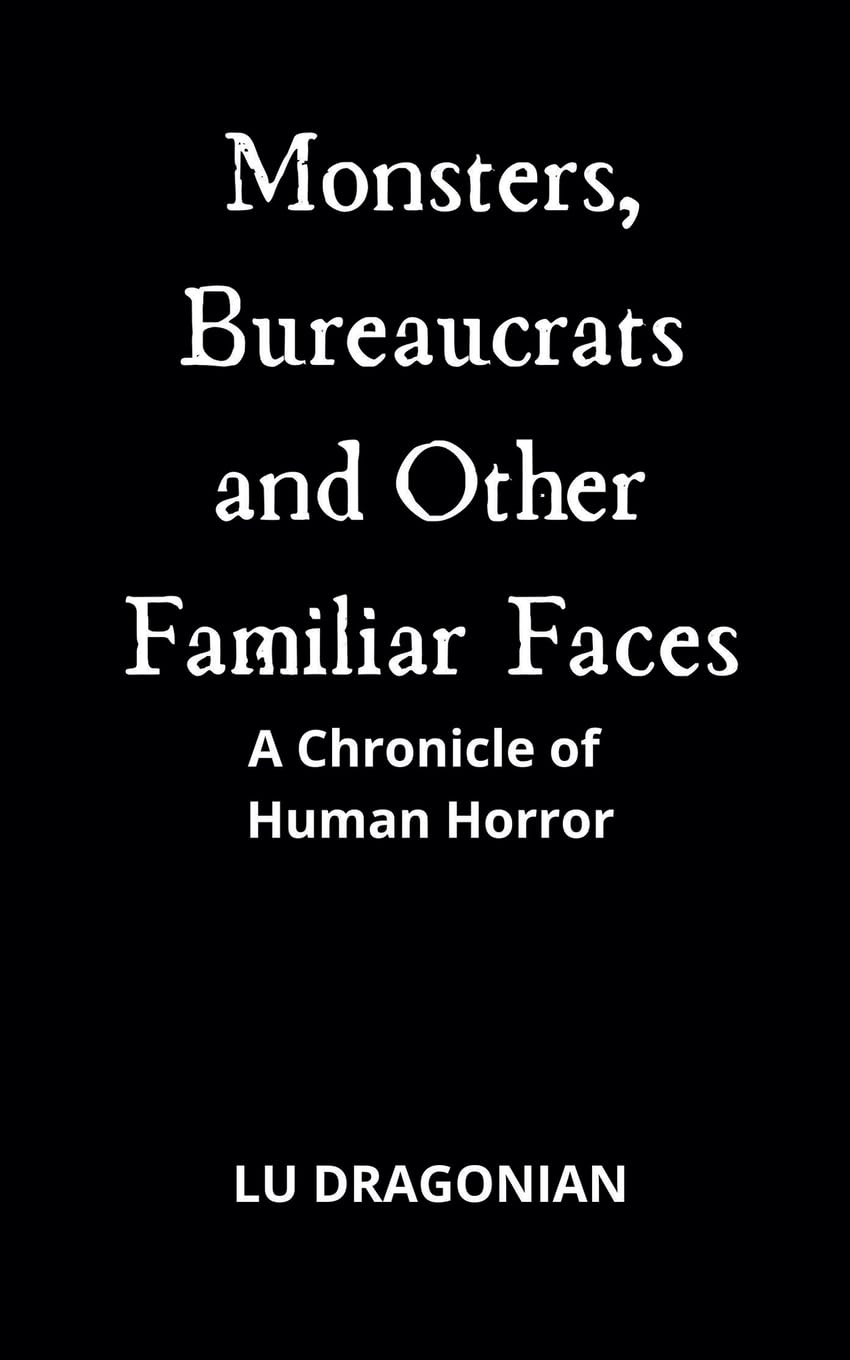 Monsters, Bureaucrats and Other Familiar Faces Law