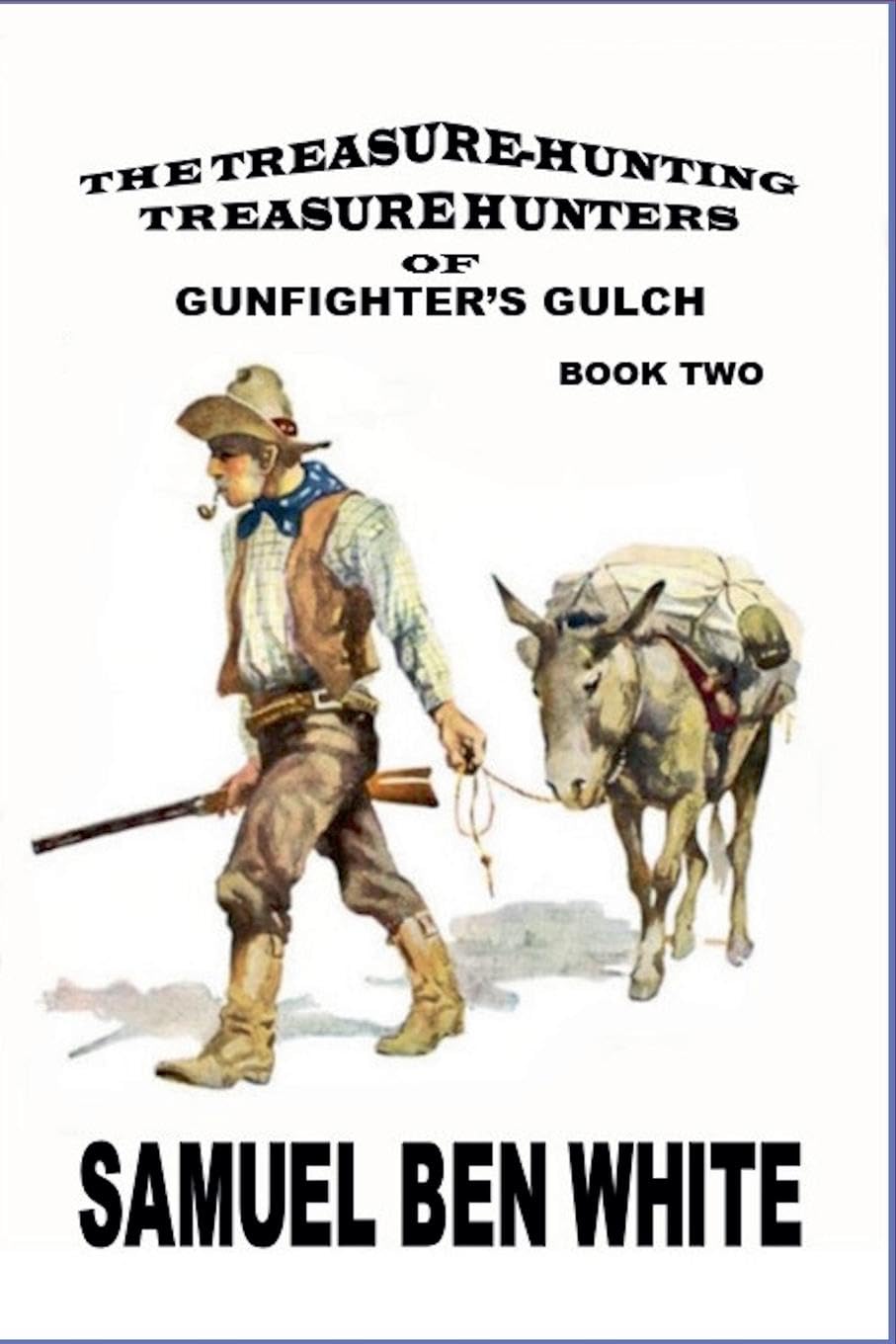 The Treasure Hunting Treasure Hunters of Gunfighter's Gulch Action & Adventure