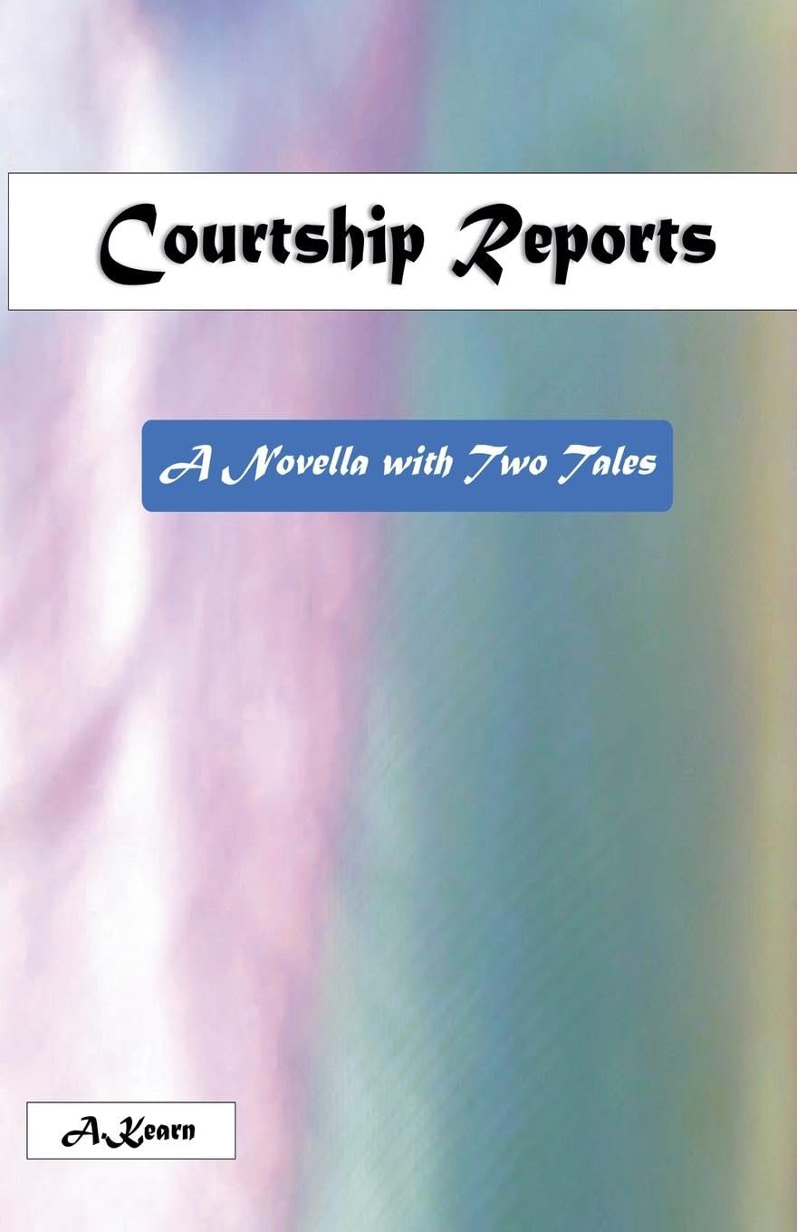 Courtship Reports (A Novella with Two Tales) Contemporary literature