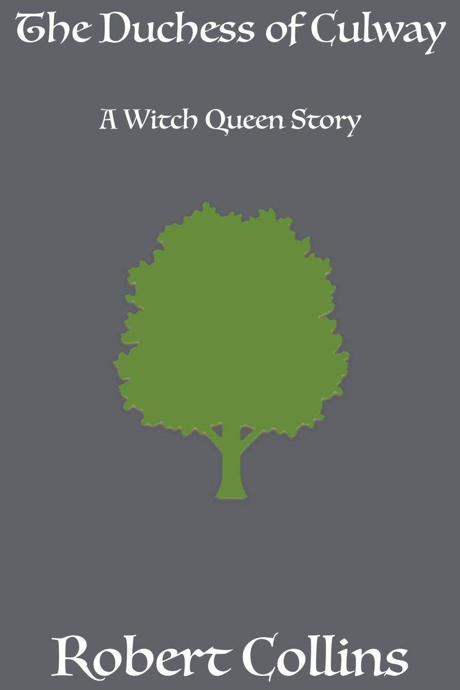 The Duchess of Culway - A Witch Queen Story Action & Adventure
