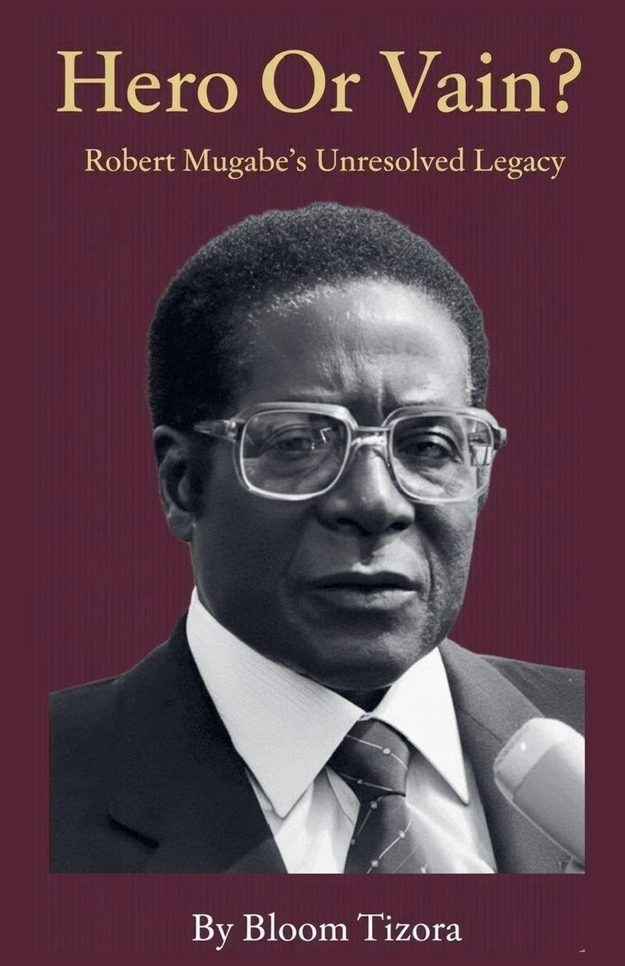 Hero or Vain? Robert Mugabe's Unresolved Legacy Politics & History