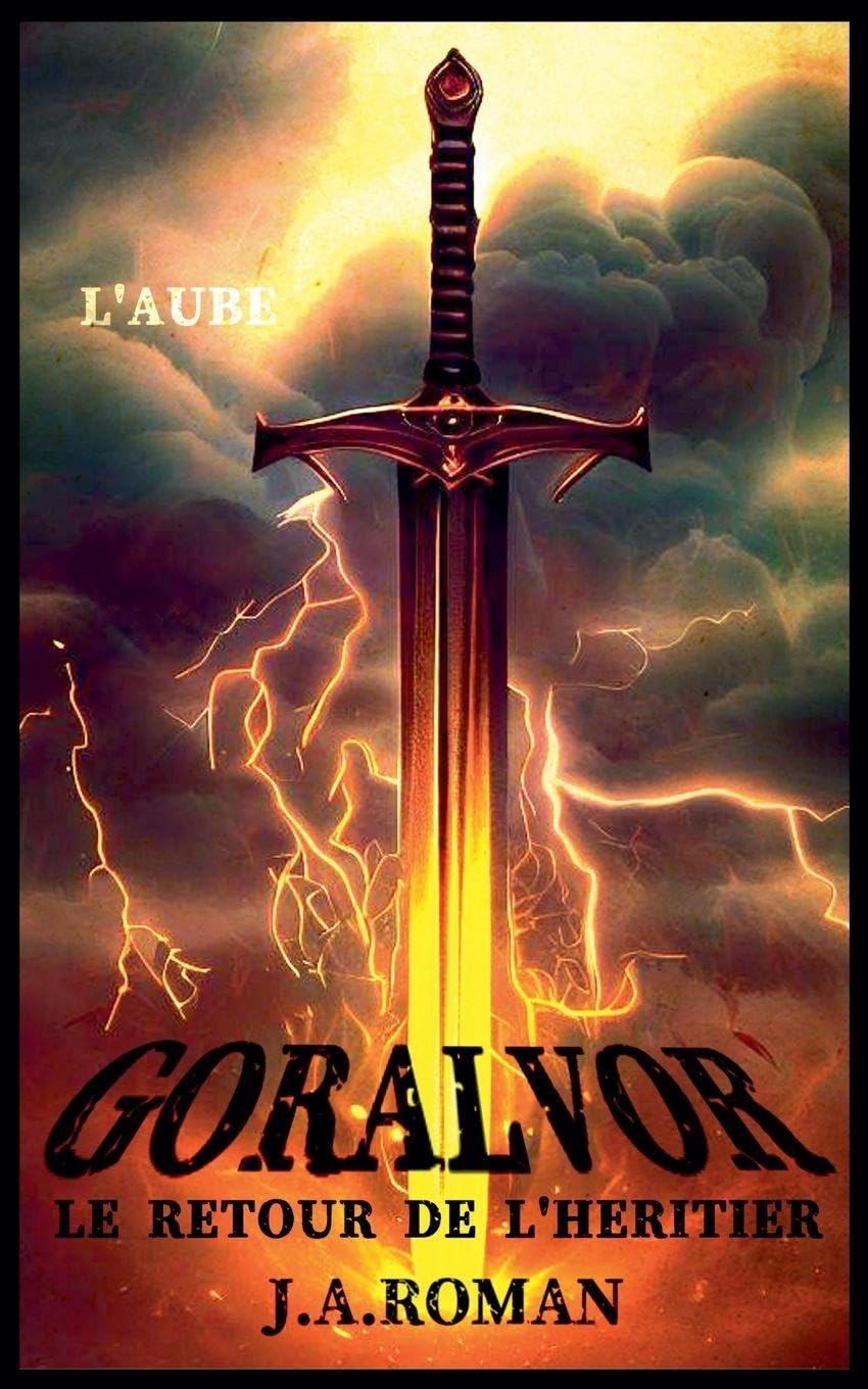 GORÁLVOR "L'AUBE" (Le Retour de l'Héritier) Historical Fiction